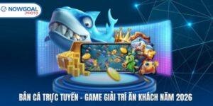 Bắn cá trực tuyến
